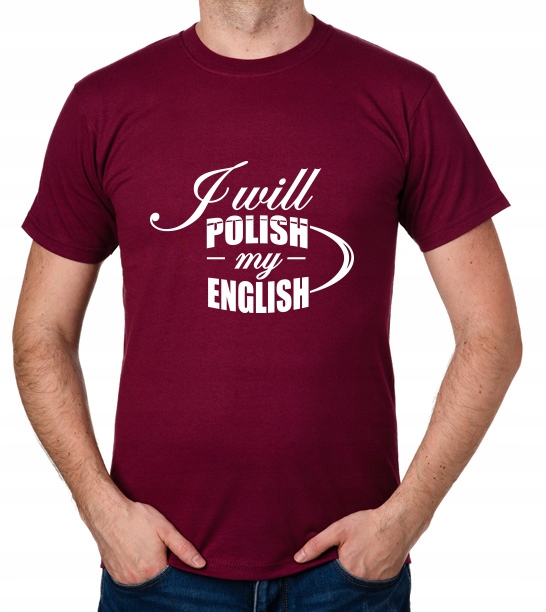 

koszulka I Will Polish My English prezent