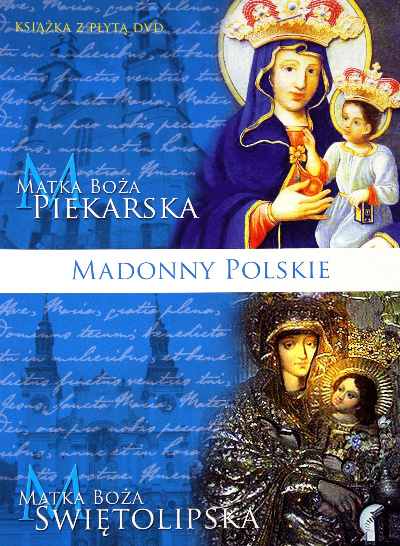 Madonny Polskie. Matka Boża Piekarska Matka Bosk