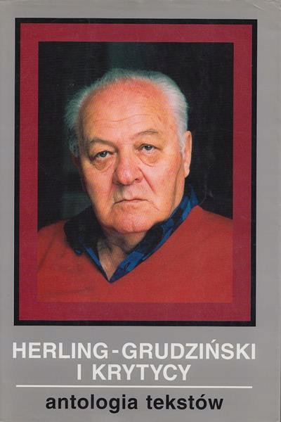 Herling Grudziński i krytycy