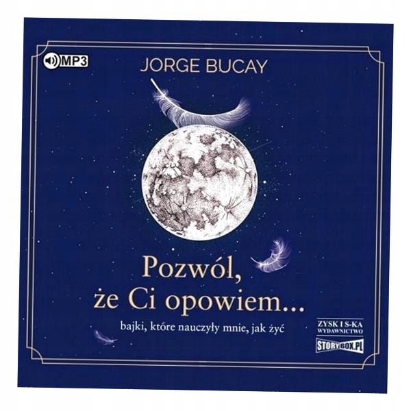 POZWÓL, ŻE CI OPOWIEM... AUDIOBOOK, JORGE BUCAY