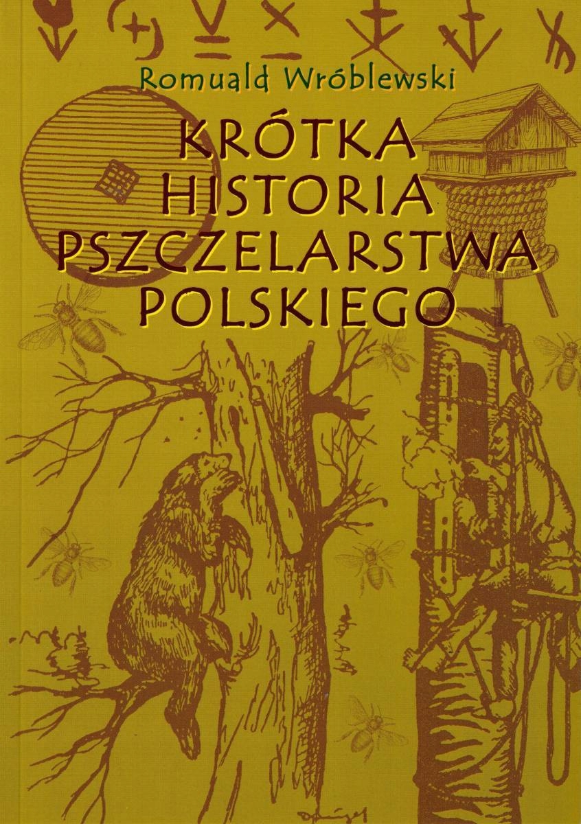 Krótka historia pszczelarstwa polskiego Wróblewski