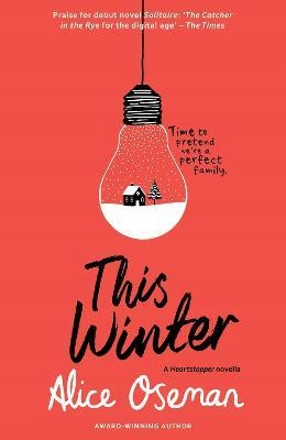 

This Winter. Alice Oseman