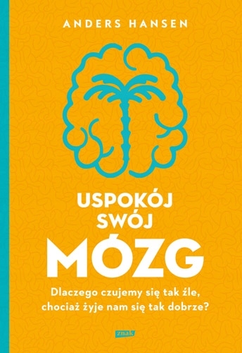 

Uspokój swój mózg Anders Hansen