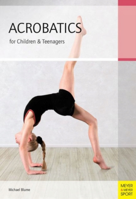 Acrobatics for Children and Teenagers MICHAEL BLUME