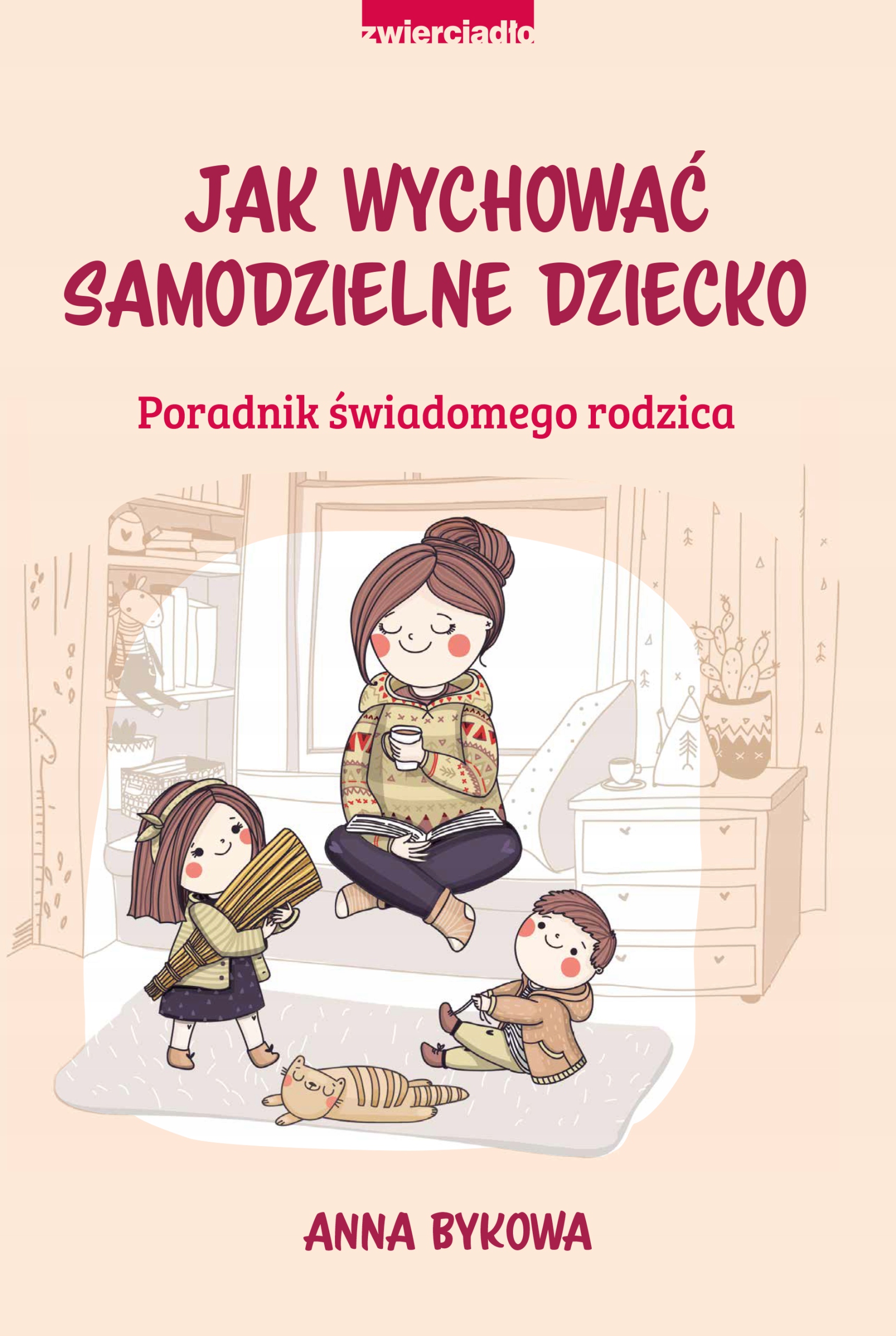 

Jak wychować samodzielne dziecko A Bykowa *defekt