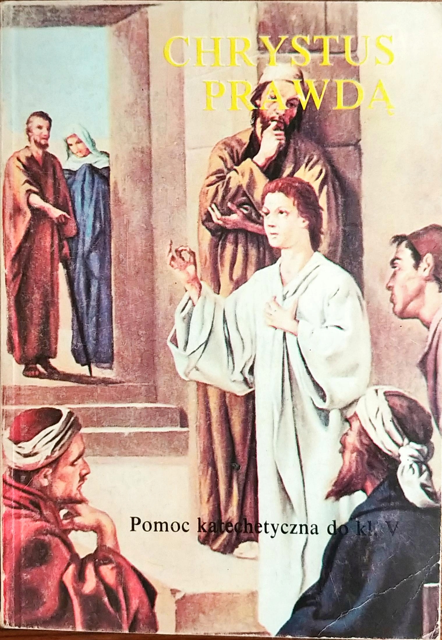 Chrystus prawdą Pomoc katechetyczna do kl. V