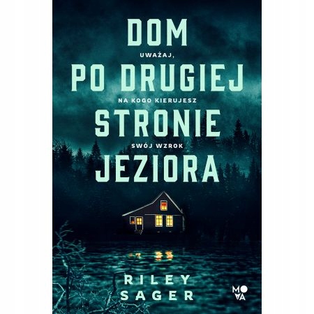 

Dom po drugiej stronie jeziora Riley Sager