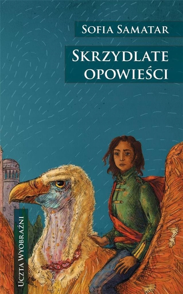 Skrzydlate Opowieści, Sofia Samatar