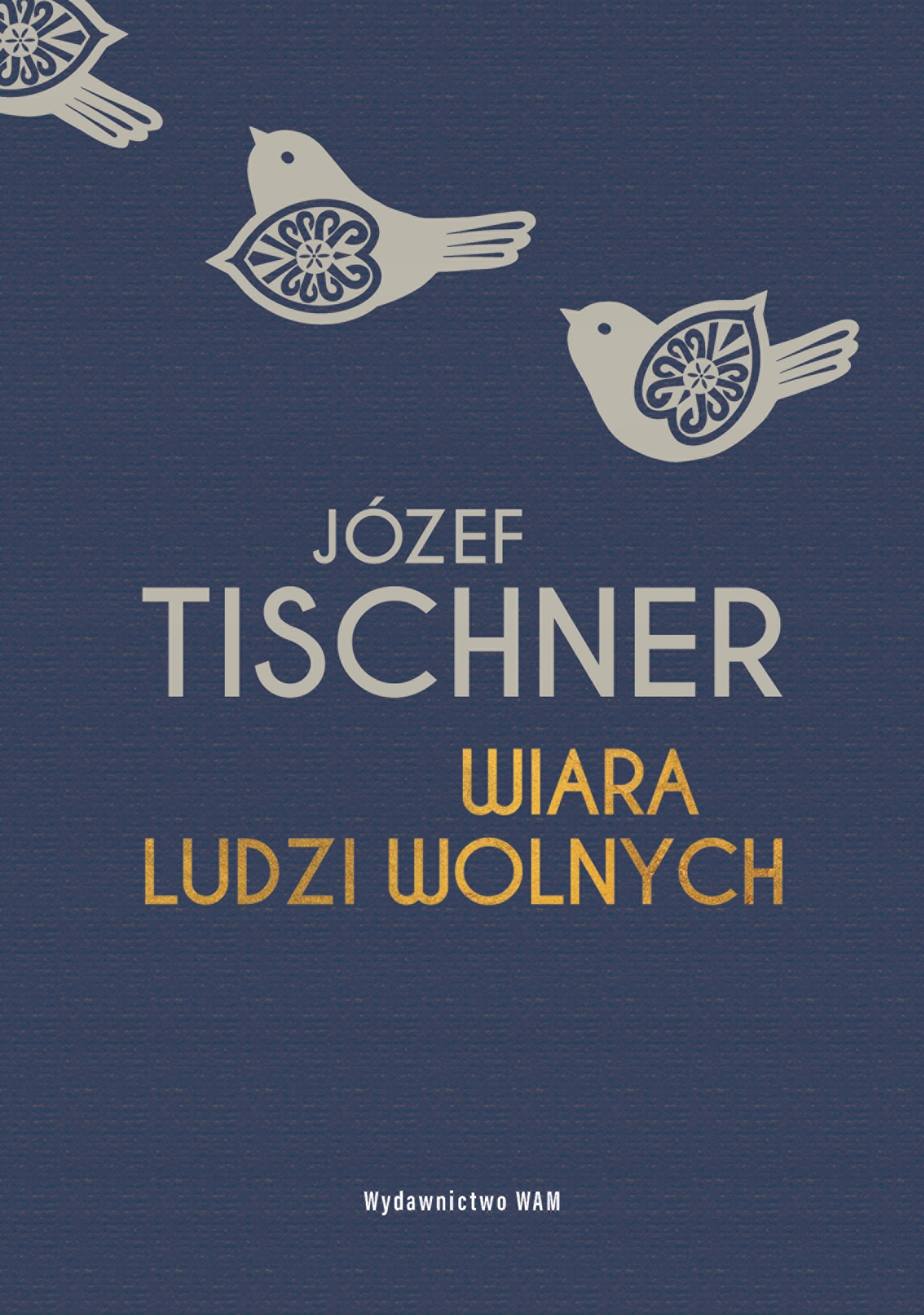 

Wiara ludzi wolnych