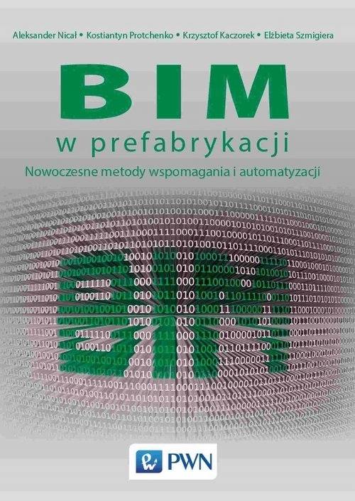 Bim w prefabrykacji. Nowoczesne metody wspomagania i automatyzacji-Zdjęcie-0