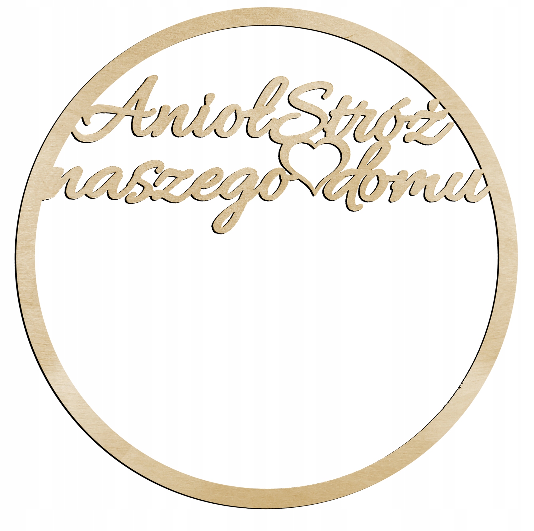 Napis drewniany Anioł Stróż Domu koło sklejka serce Obręcz tabliczka 30cm