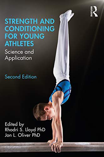 STRENGTH AND CONDITIONING FOR YOUNG ATHLETES: SCIENCE AND APPLICATION - Rho
