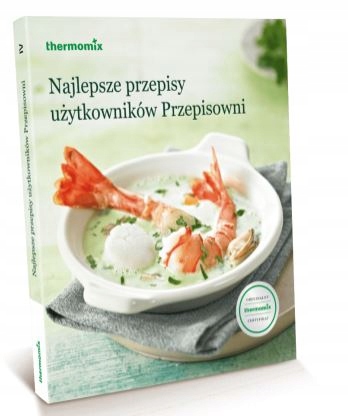 

Thermomix Książka Najlepsze przepisy użytkowników