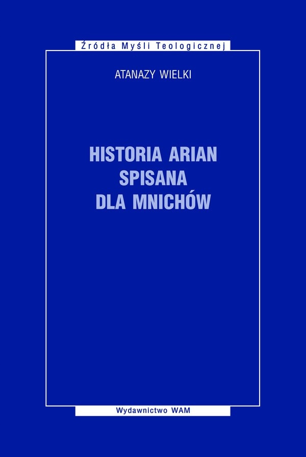Historia arian spisana dla mnichów