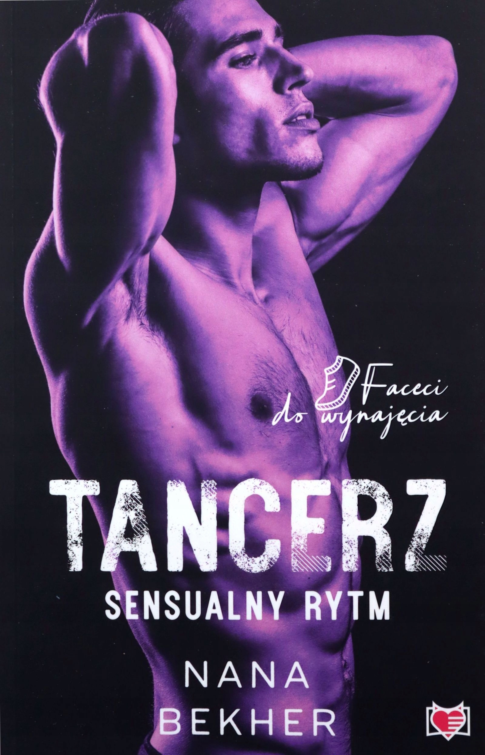 

Tancerz. Sensualny Rytm. Faceci Do Wynajęcia (tom