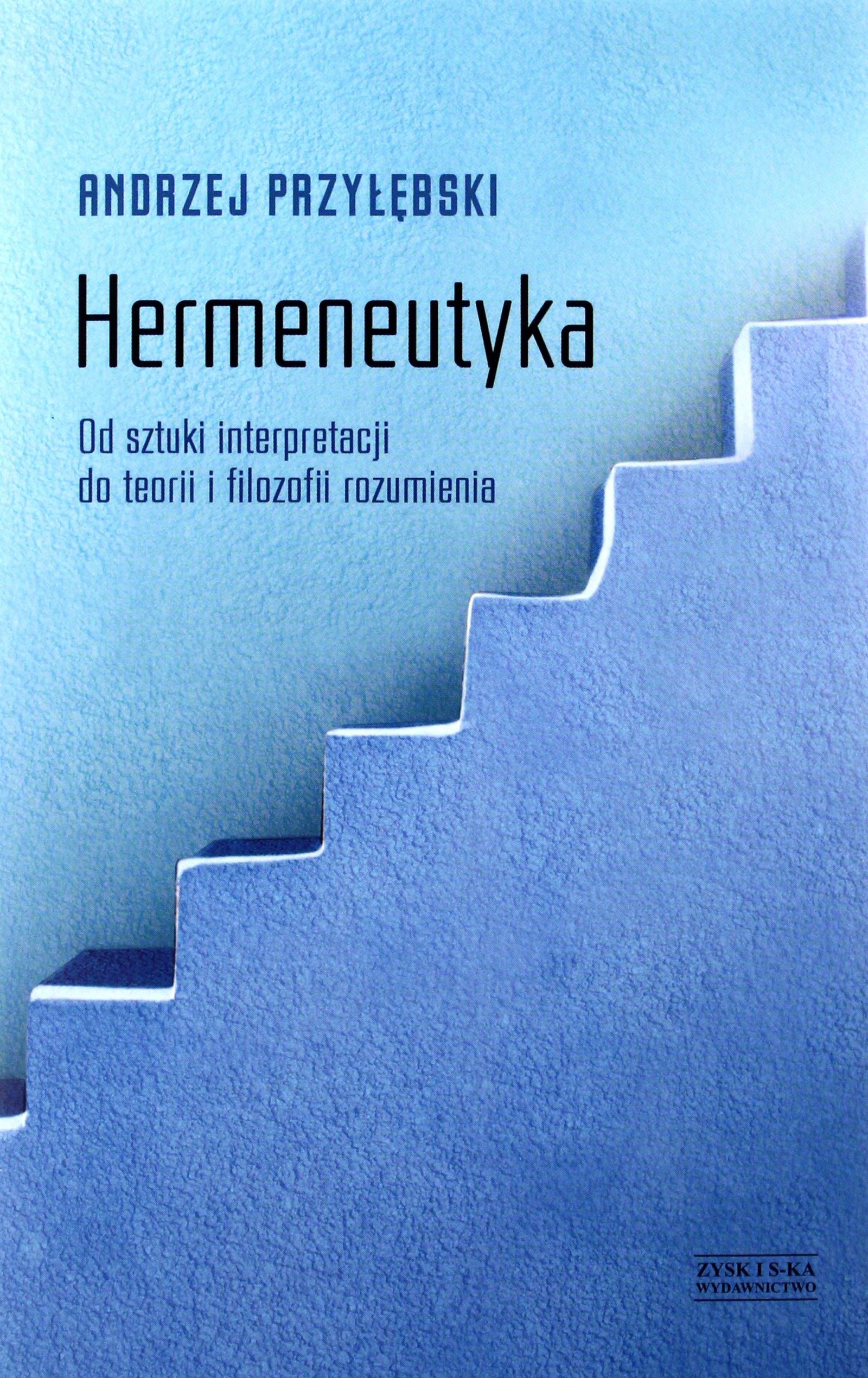 Hermeneutyka Od Sztuki Interpretacji Do Teorii I F