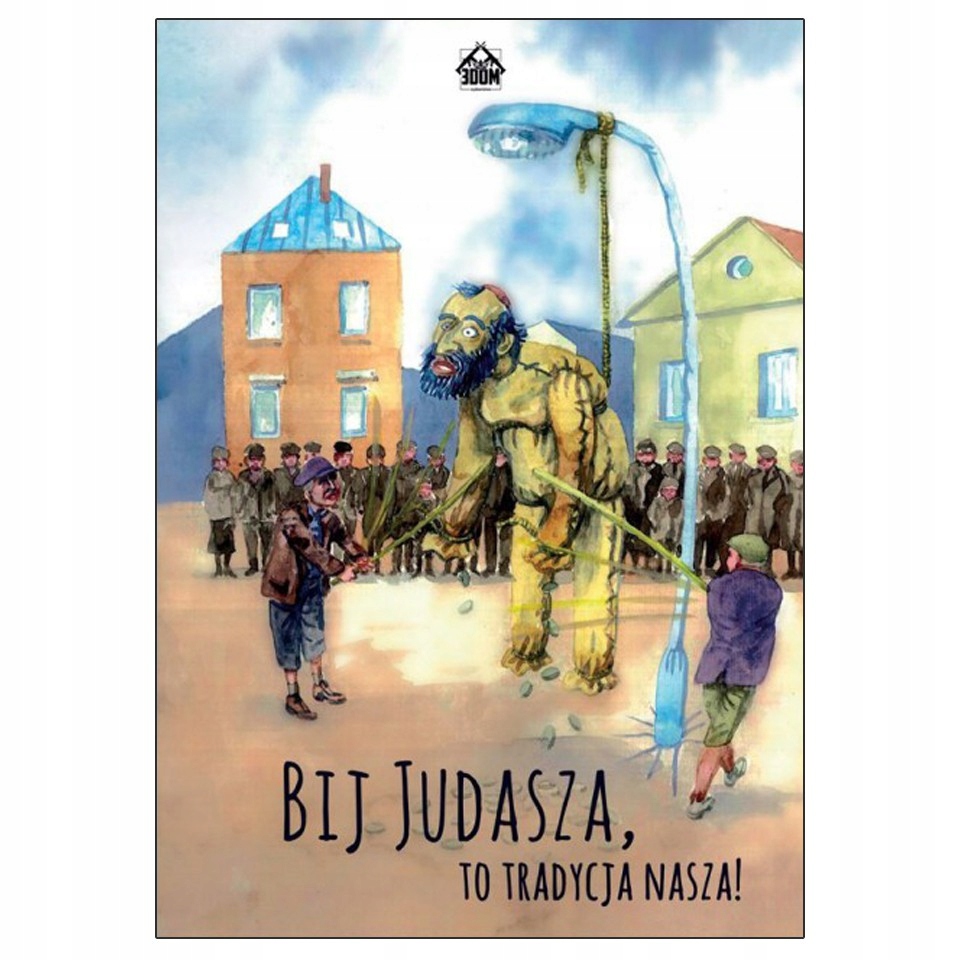 Bij Judasza, to Tradycja Nasza Sąd Nad Judaszem