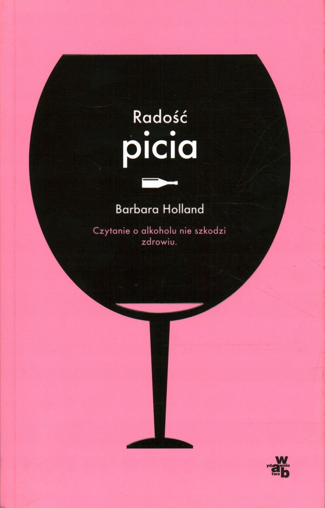 RADOŚĆ PICIA - BARBARA HOLLAND