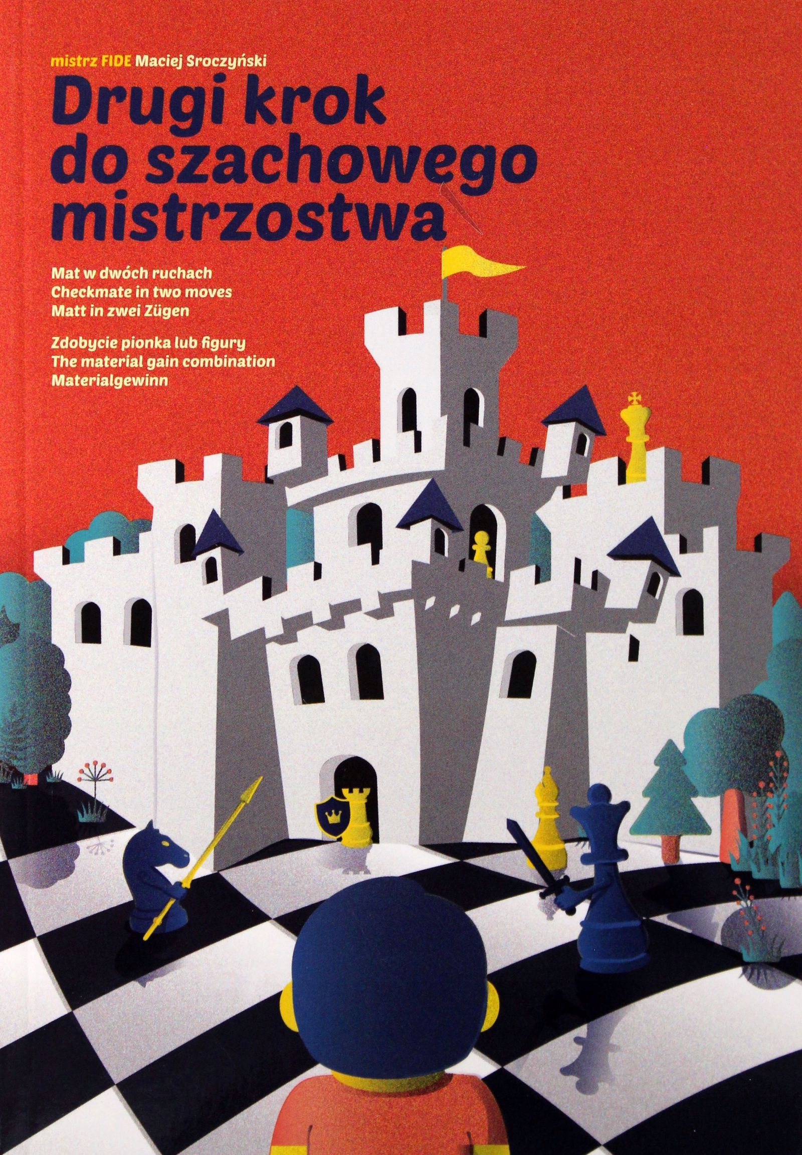 

Drugi Krok Do Szachowego Mistrzostwa Maciej Sroc