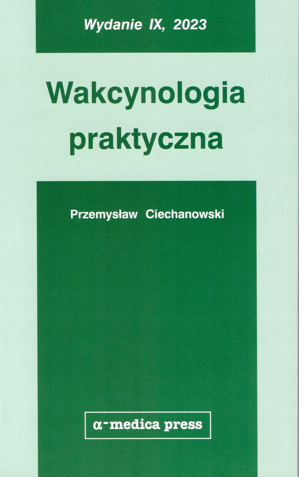 

Wakcynologia Praktyczna (wydanie 2023)