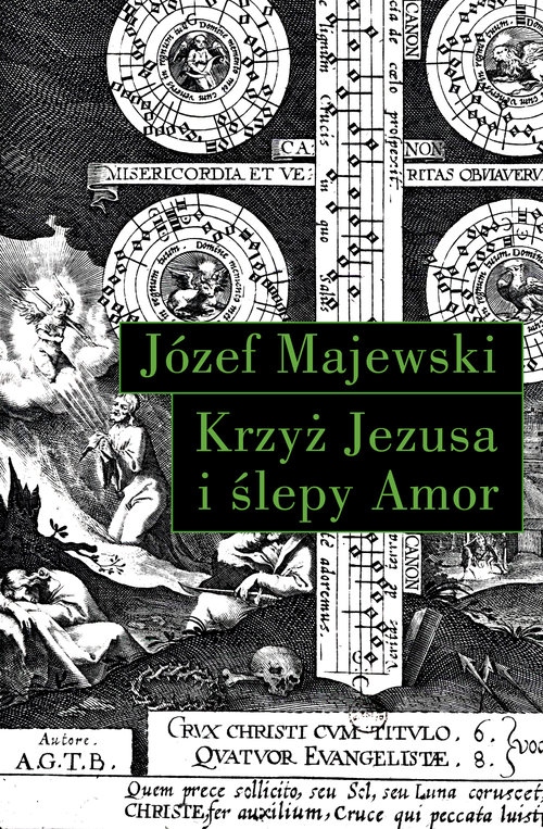 

Krzyż Jezusa I Ślepy Amor Józef Majewski