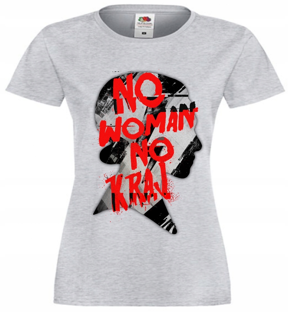 

No Woman No Kraj , koszulka T-shirt