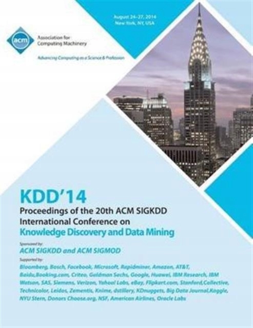 KDD 14 Vol 2 20th ACM SIGKDD Conference on Knowledge Discovery and Data Min