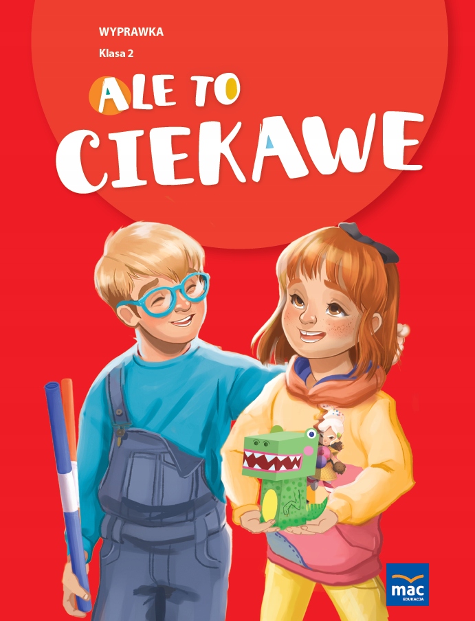 Ale To Ciekawe. Wyprawka. Klasa 2