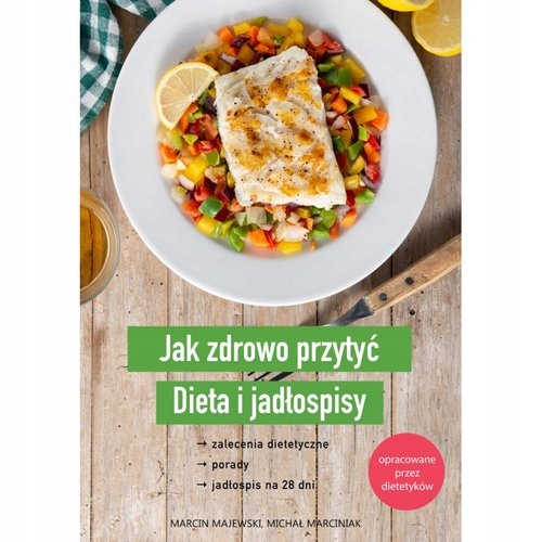 Jak zdrowo przytyć. Dieta i jadłospisy