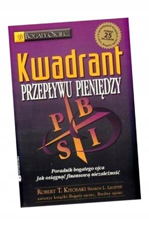 KWADRANT PRZEPŁYWU PIENIĘDZY. PORADNIK BOGATEGO SHARON L. LECHTER, ROBERT T