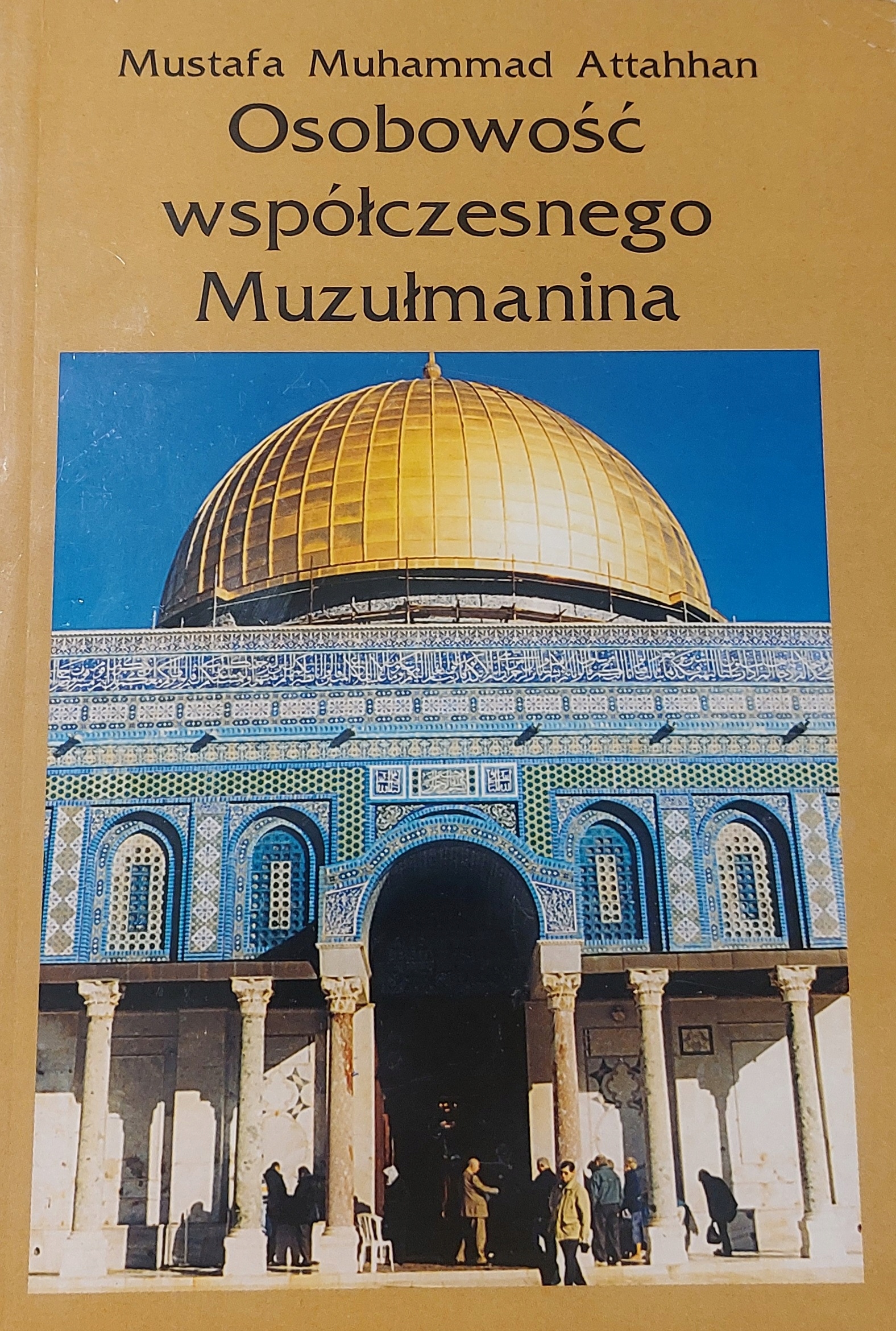 OSOBOWOŚĆ WSPÓŁCZESNEGO MUZUŁMANINA MUSTAFA ATTAHHAN