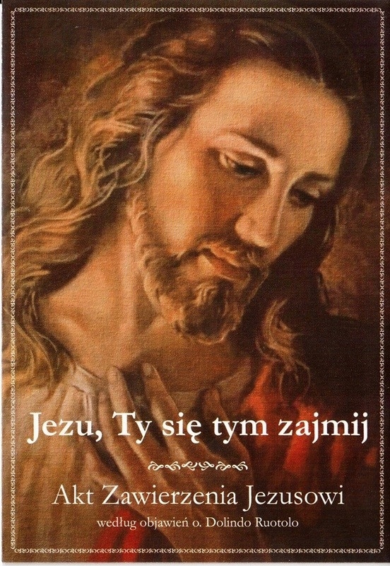 

Akt Zawierzenia Jezu, Ty się tym zajmij Dolindo
