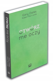 Otwórz me oczy Gary Oates