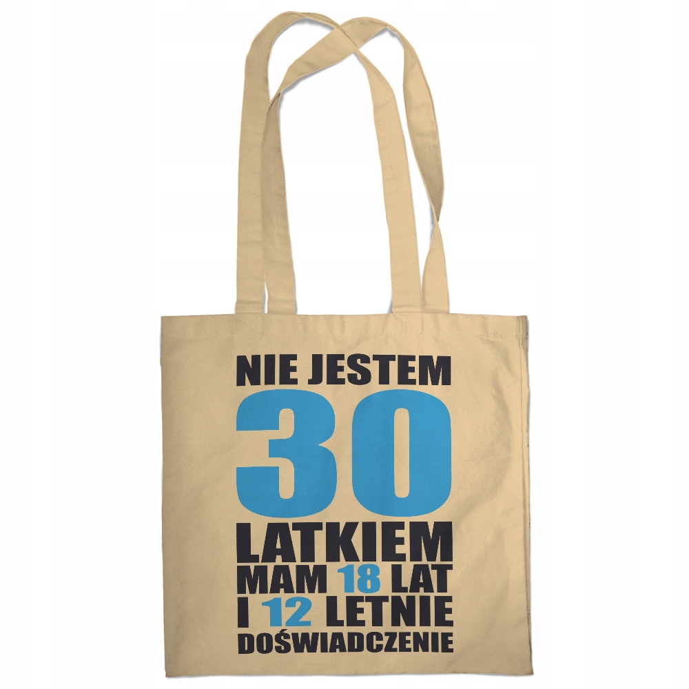 

Torba Nie jestem 30 latkiem mam 18 lat i 12 letnie