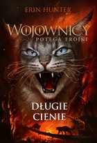 

Wojownicy. Potęga Trójki Tom 5 Długie cienie
