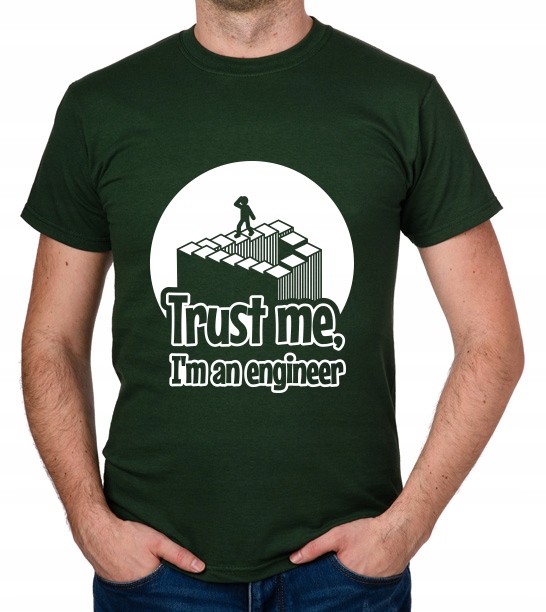 

koszulka Trust Me I'M An Engineer prezent