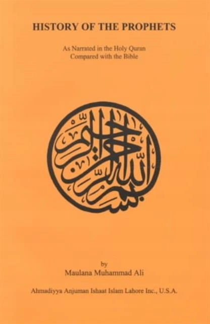 History of the Prophets MAULANA MUHAMMAD ALI