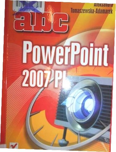 ABC PowerPoint 2007 PL - Tomaszewska-Adamarek