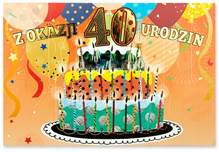 

Prezenty na 40 urodziny kartki przestrzenne H2667