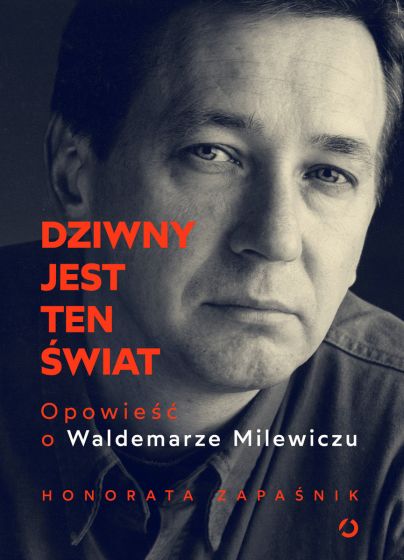 DZIWNY JEST TEN ŚWIAT HONORATA ZAPAŚNIK NOWA