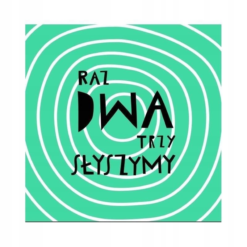 

Raz, Dwa, Trzy Słyszymy, Joanna Bartosik