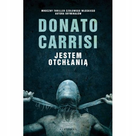 

Jestem otchłanią Donato Carrisi