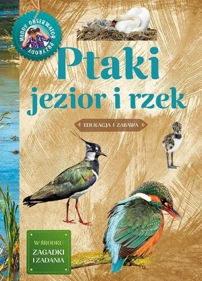 

Młody obserwator przyrody. Ptaki jezior i rzek