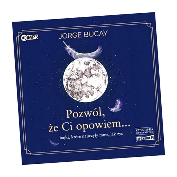 POZWÓL, ŻE CI OPOWIEM... AUDIOBOOK JORGE BUCAY