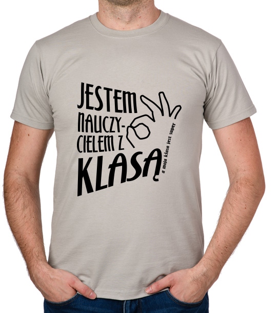 

koszulka Jestem Nauczycielem Z Klasą prezent