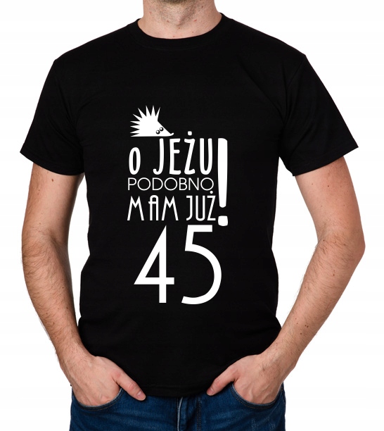 

koszulka Pomysł Na 45 Urodziny 45 Lat prezent