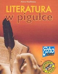 

Literatura W Pigułce Ściąga Niezbędnik Szkolny