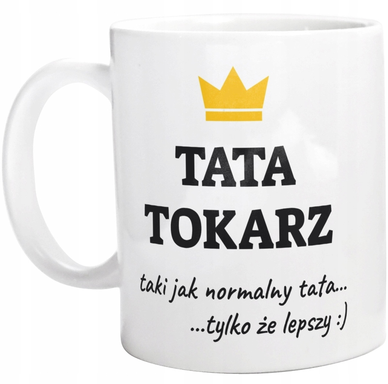 

Tata Tokarz Dla Taty Tokarza Kubek