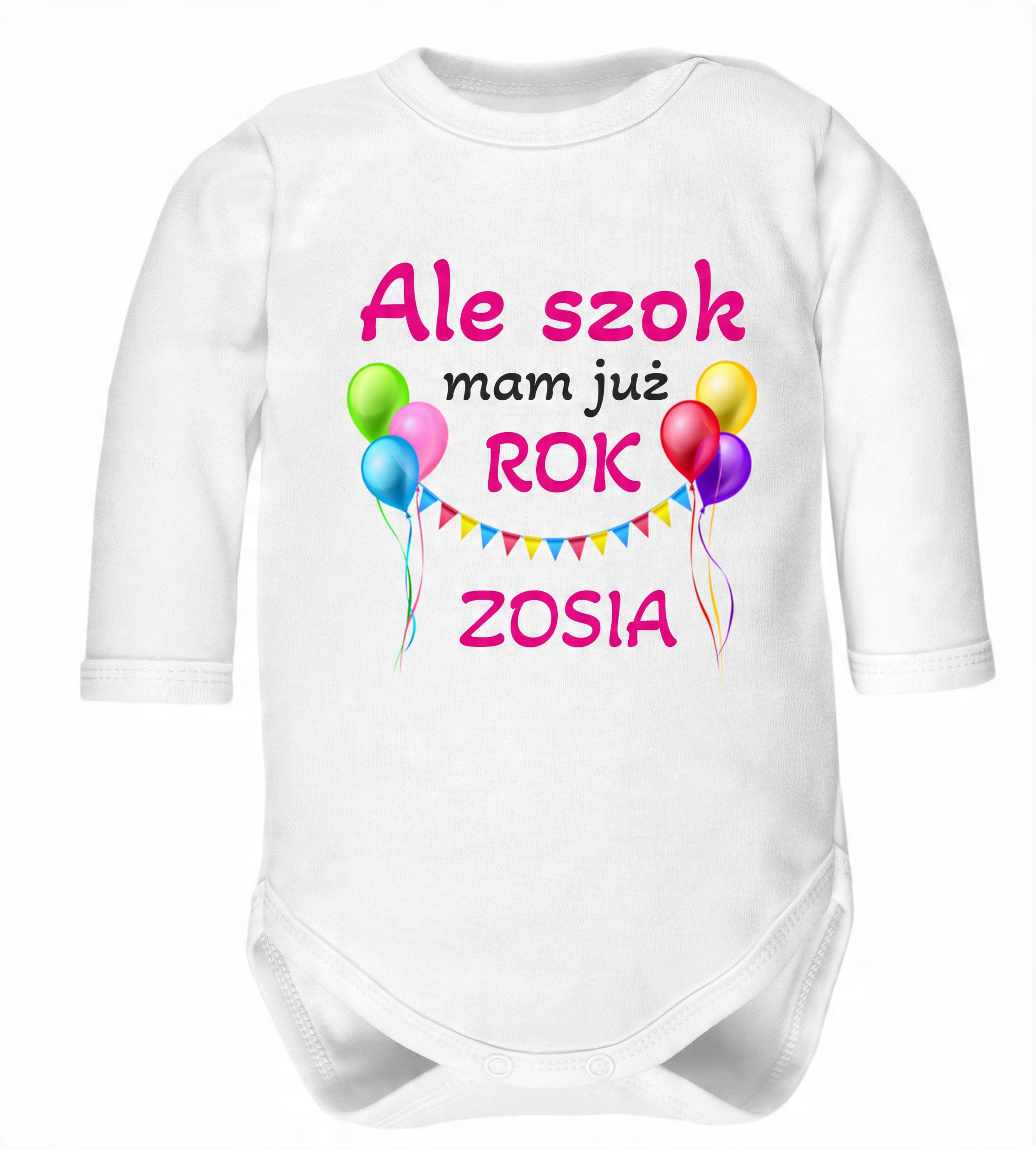 

Body na urodziny roczek Ale szok mam już rok, imię