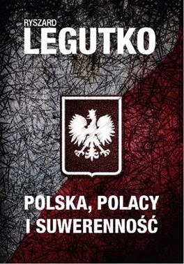 Polska Polacy i suwerenność Ryszard Legutko*
